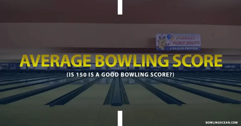Average Bowling Score – 6 Sneaky Tips To Improve Score