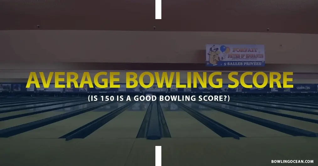 average-bowling-score-6-sneaky-tips-to-improve-score