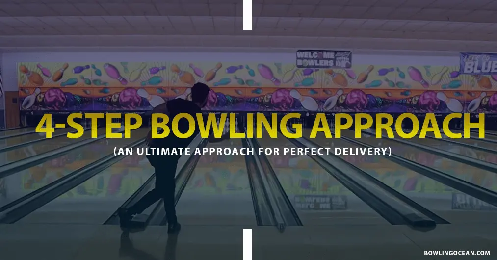 4 step approach bowling