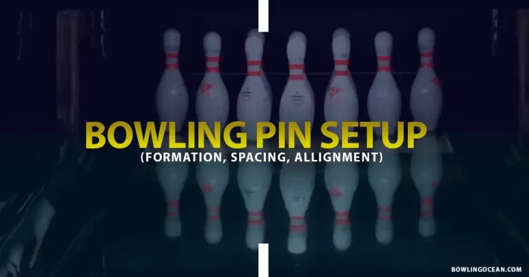 Bowling Pin Setup – Spacing and Arrangement (With Pictures)
