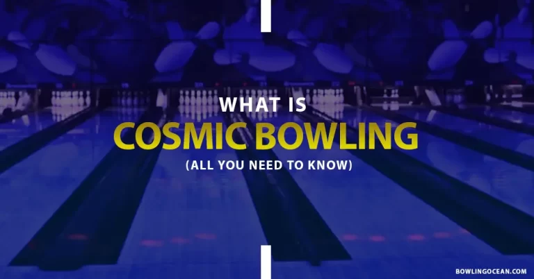 What Is Cosmic Bowling – Does It Different From Bowling?