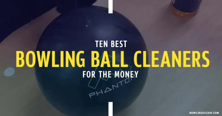 10 Best Bowling Ball Cleaners To Buy In 2023