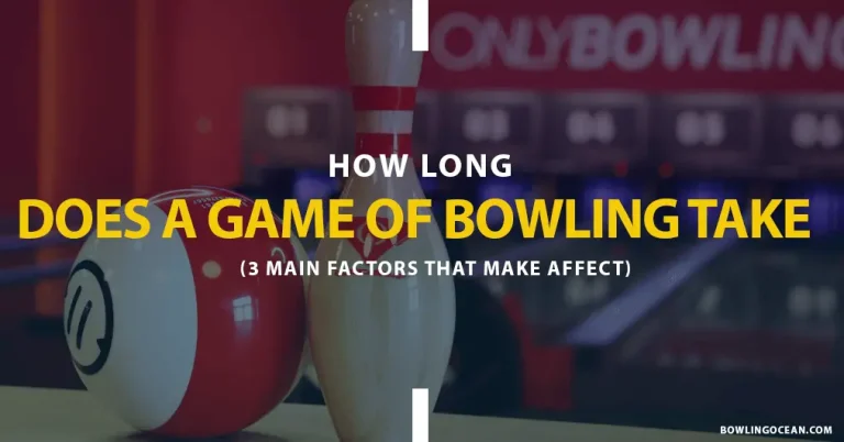 How Long is a Game of Bowling? Unveiling the Time