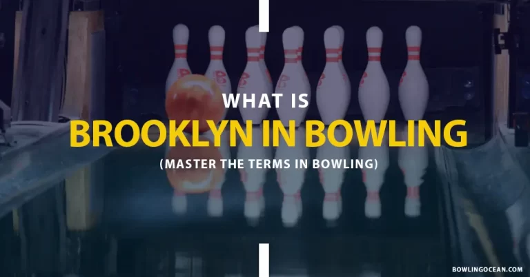 What is a Brooklyn in Bowling? Master the Bowling Terms