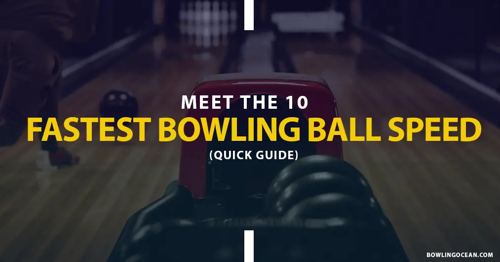 Meet The 10 Fastest Bowling Ball Speed Legends Of Ten Pins 8205