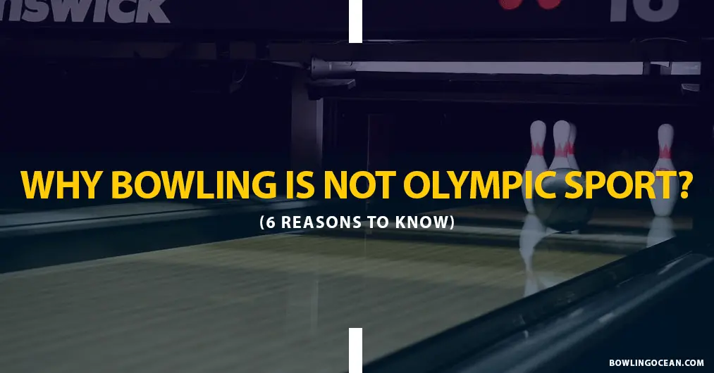 Why Is Bowling Not An Olympic Sport? Rolling In Controversy